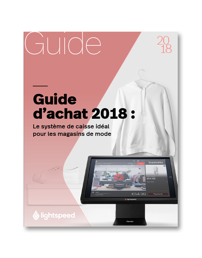 Guide d’achat 2018 : Le système de caisse idéal pour les magasins de mode