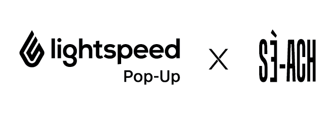 SÉ-ACH X Lightspeed Pop-Up